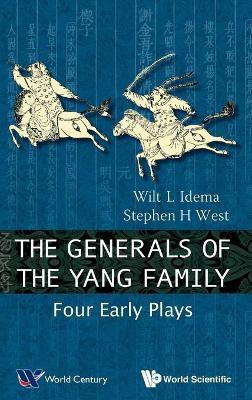 Generals Of The Yang Family, The: Four Early Plays(English, Hardcover, Idema Wilt Lukas)