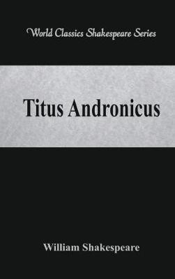 Titus Andronicus(English, Paperback, Shakespeare William)