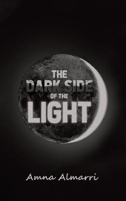 The Dark Side of the Light(English, Paperback, Almarri Amna)