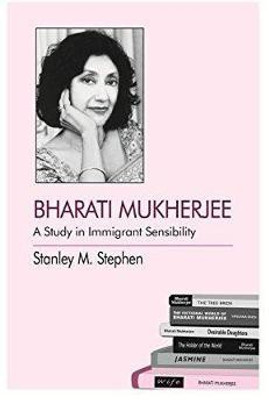 Bharati Mukherjee(English, Hardcover, Stephen Stanley M.)