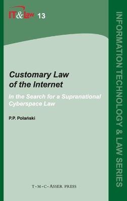 Customary Law of the Internet(English, Hardcover, Polanski Paul P.)