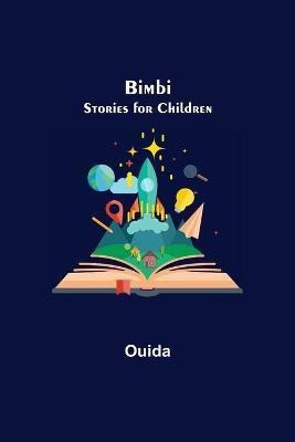 Bimbi; Stories for Children(English, Paperback, Ouida)