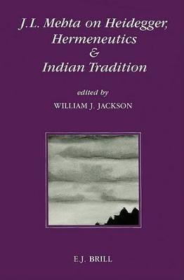 J.L. Mehta on Heidegger, Hermeneutics and Indian Tradition(English, Hardcover, unknown)