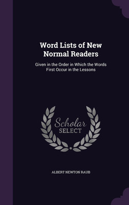 Word Lists of New Normal Readers(English, Hardcover, Raub Albert Newton)