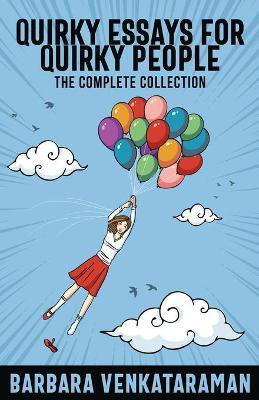 Quirky Essays for Quirky People(English, Paperback, Venkataraman Barbara)