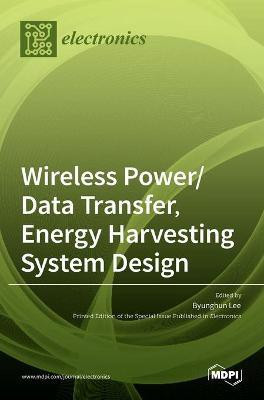 Wireless Power/Data Transfer, Energy Harvesting System Design(English, Hardcover, unknown)