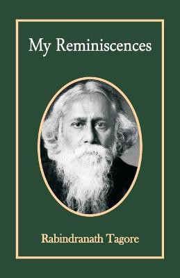 My Reminiscences(English, Paperback, Tagore Rabindranath)