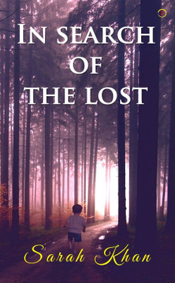 In Search of The Lost(Paperback, Sarah Khan)