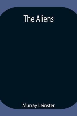 The Aliens(English, Paperback, Leinster Murray)