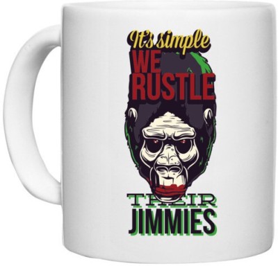 UDNAG White Ceramic Coffee / Tea 'Its simple we rustle their jimmies' Perfect for Gifting [330ml] Ceramic Coffee Mug(330 ml)