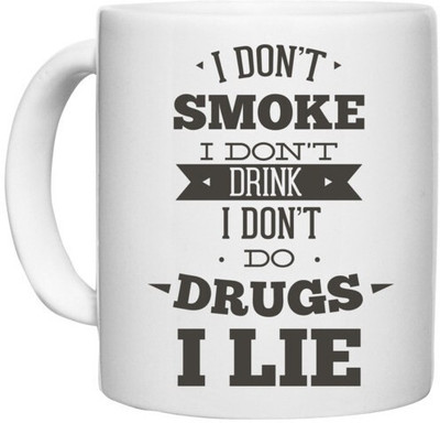 UDNAG White Ceramic Coffee / Tea 'Lie | I don't smoke, i don't drink, i don't do I lie' Perfect for Gifting [330ml] Ceramic Coffee Mug(330 ml)