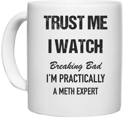 UDNAG White Ceramic Coffee / Tea 'Meth Expert | I watch Breaking Bad' Perfect for Gifting [330ml] Ceramic Coffee Mug(330 ml)