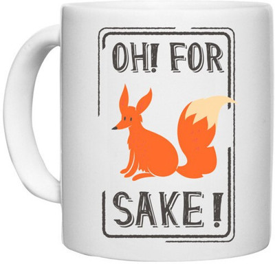 UDNAG White Ceramic Coffee / Tea 'Phrase | Oh for fox Sake' Perfect for Gifting [330ml] Ceramic Coffee Mug(330 ml)