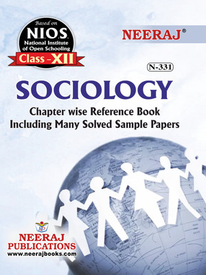 NIOS SOCIOLOGY 331 CLASS 12 Guide Book And Chapter Wise Reference Book With MANY SOLVED QUESTION PAPERS English Medium As Per Latest Syllabus(Paperback, Neeraj)