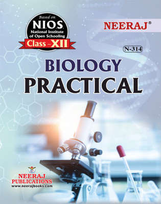 NIOS PRACTICAL BIOLOGY Guide Class 12 English Medium As Per Latest Syllabus(Paperback, Neeraj)