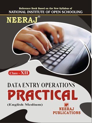 NIOS PRACTICAL DATA ENTRY OPERATIONS Guide Class 12 English Medium(Paperback, NEERAJ PUBLICATIONS)