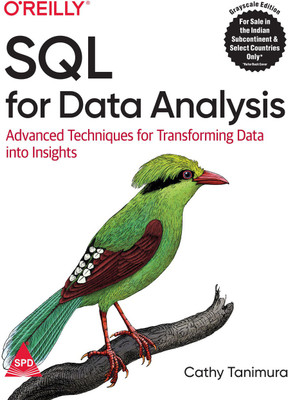 SQL for Data Analysis: Advanced Techniques for Transforming Data into Insights (Grayscale Indian Edition)(Paperback, Cathy Tanimura)