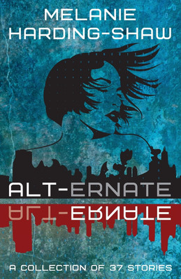 Alt-ernate(English, Paperback, Harding-Shaw Melanie)