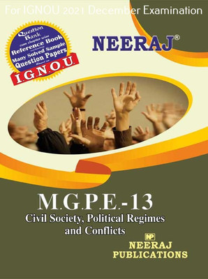 MGPE13, Civil Society, Political Regimes And Conflict (English Medium), IGNOU Master Of Arts (Political Science) (MPS) Neeraj Publications | Guide For MGPE-13 For December 2021 Exams With Sample Papers(Paperback, Expert Panel of Neeraj Publications 2021) MGPE13, Civil Society, Political Regimes And Conflict (English Medium), IGNOU Master Of Arts (Political Science) (MPS) Neeraj Publications | Guide For MGPE-13 For December 2021 Exams With Sample Papers(Paperback, Expert Panel of Neeraj Publications 2021)