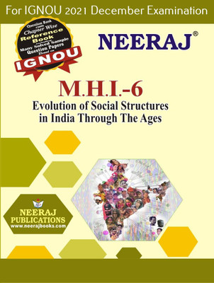 MHI6, Evolution Of Social Structures In India Through The Ages (English Medium), IGNOU Master Of Arts (History)(MAH) Neeraj Publications | Guide For MHI-6 For December 2021 Exams With Sample Papers(Paperback, Expert Panel of Neeraj Publications 2021)