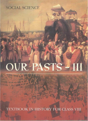 Social Science Our Pasts - Iii Text Book In History For Class Viii (Paperback, NCERT(Hardcopy Paperbook, NCERT)