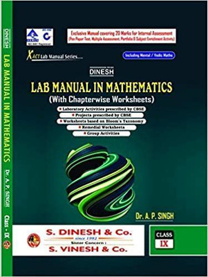 Dinesh Lab Manual In Mathematics Class IX / 9th By A.P. Singh (CBSE, Session-2020-2021) Paperback(Paperback, DR. A.P. SINGH)