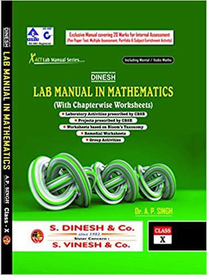 Lab Manual In Math Class-10th By SDinesh & Co. (CBSE, 2020-21) Paperback – 1 January(Paperback, DR. A.P. SINGH)