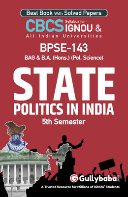 Gullybaba IGNOU 5th Semester CBCS BA Honours & BAG (Latest Edition) BPSE-143 State Politics in India in English Medium Help Book with Solved Sample and Guess Papers with Important Study Material (Paperback, Gullybaba.com Panel)(Paperback, Gullybaba.com Panel)