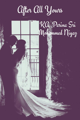 After All Yours(English, Paperback, Ka. Parina Sri, amp, Mohammed Niyaz)