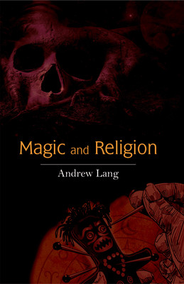 Magic and Religion(Hardcover, Andrew Lang)