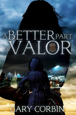 A Better Part of Valor(English, Paperback, Corbin Gary)