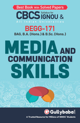 Gullybaba IGNOU 5th Semester CBCS BAG, BA Honours & B.Sc Honours (Latest Edition) BEGG-171 Media and Communication Skills in English Medium Help Book with Solved Sample and Guess Papers with Important Study Material (Paperback, Gullybaba.com Panel)(Paperback, Gullybaba.com Panel) Gullybaba IGNOU 5th Semester CBCS BAG, BA Honours & B.Sc Honours (Latest Edition) BEGG-171 Media and Communication Skills in English Medium Help Book with Solved Sample and Guess Papers with Important Study Material (Paperback, Gullybaba.com Panel)(Paperback, Gullybaba.com Panel)