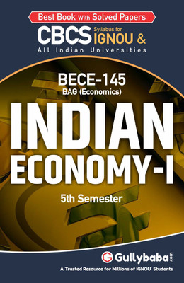 Gullybaba IGNOU 5th Semester CBCS BAG (Latest Edition) BECE-145 Indian Economy-I in English Medium Help Book with Solved Sample and Guess Papers with Important Study Material (Paperback, Gullybaba.com Panel)(Paperback, Gullybaba.com Panel)