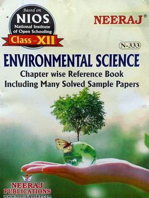 Neeraj NIOS Class 12 Environmental Science (EVS) N 333 Chapter Wise Reference Book Including Many Solved Sample Papers Based On National Institute Of Open Schooling(Paperback, Neeraj Publication)