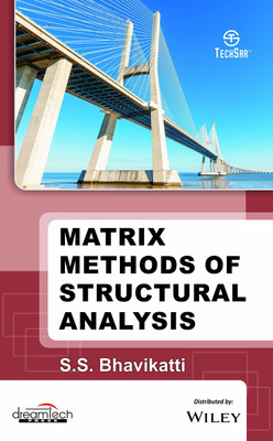 Matrix Methods of Structural Analysis First Edition(English, Paperback, S.S. Bhavikatti)
