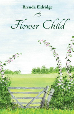 Flower Child(English, Paperback, Eldridge Brenda)