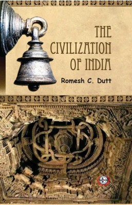 The Civilization of India(Paperback, Romesh C. Dutt)