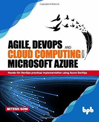 Agile, Devops and Cloud Computing with Microsoft Azure(English, Paperback, Soni Mitesh)
