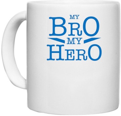 UDNAG White Ceramic Coffee / Tea 'Brother Sister | My bro my Hero' Perfect for Gifting [330ml] Ceramic Coffee Mug(330 ml)