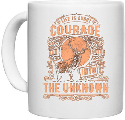 UDNAG White Ceramic Coffee / Tea 'Courage | Life Is About Courage And Going Into The Unknown' Perfect for Gifting [330ml] Ceramic Coffee Mug(330 ml)