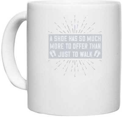 UDNAG White Ceramic Coffee / Tea 'Walking | A shade has so much more to offer than just to walk' Perfect for Gifting [330ml] Ceramic Coffee Mug(330 ml)