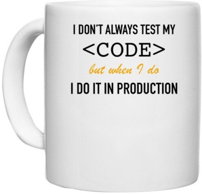 UDNAG White Ceramic Coffee / Tea 'coder | I dont always test my code but when i do i do it in production' Perfect for Gifting [330ml] Ceramic Coffee Mug(330 ml)