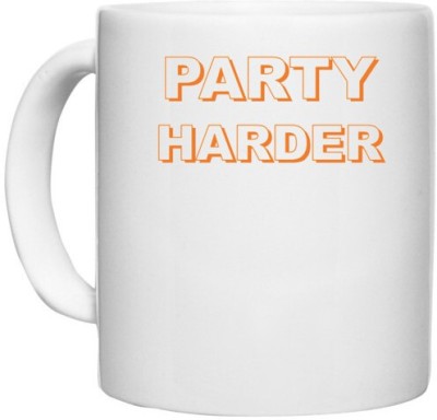 UDNAG White Ceramic Coffee / Tea 'Party Harder' Perfect for Gifting [330ml] Ceramic Coffee Mug(330 ml)