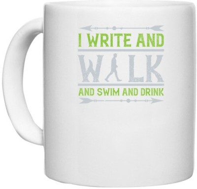 UDNAG White Ceramic Coffee / Tea 'Walking | I write and walk and swim and drink' Perfect for Gifting [330ml] Ceramic Coffee Mug(330 ml)