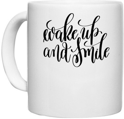 UDNAG White Ceramic Coffee / Tea 'Wakeup and smile' Perfect for Gifting [330ml] Ceramic Coffee Mug(330 ml)