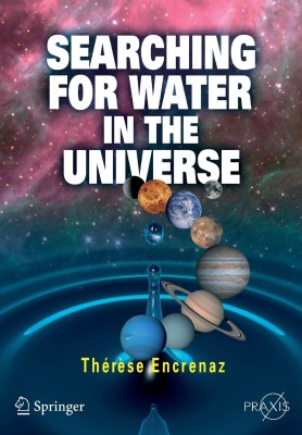 Searching for Water in the Universe(English, Paperback, Encrenaz Therese)