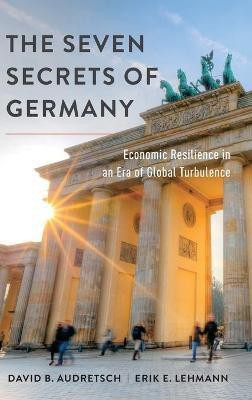 The Seven Secrets of Germany(English, Hardcover, Audretsch David B.)