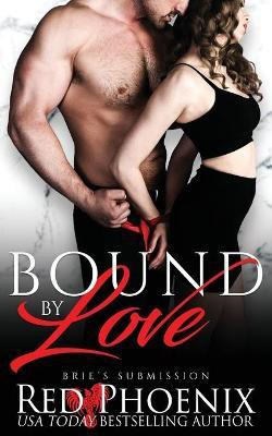 Bound by Love(English, Paperback, Phoenix Red)