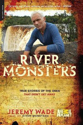 River Monsters(English, Paperback, Wade Jeremy)