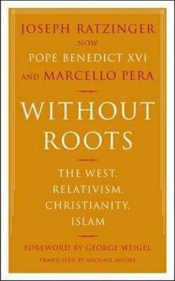 Without Roots(English, Paperback, Ratzinger Joseph)